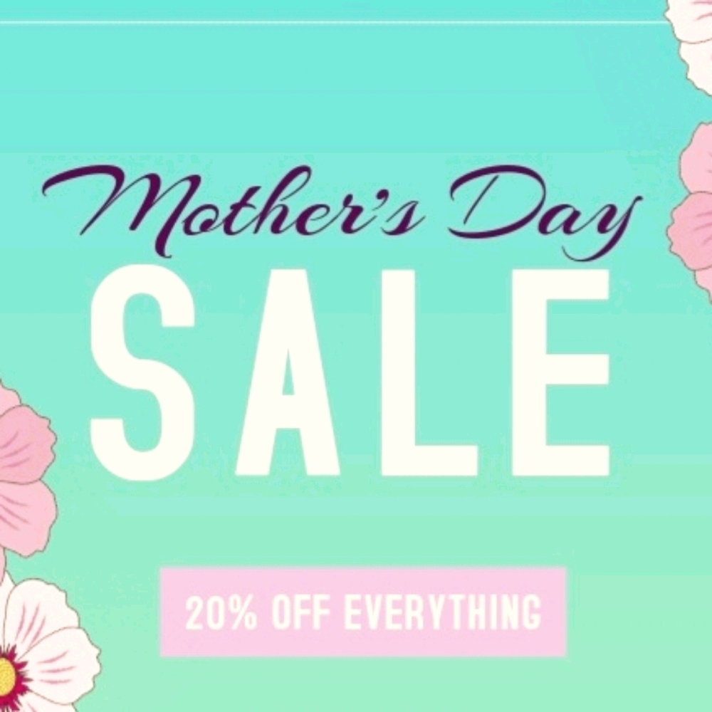 Mother's Day 20% Off